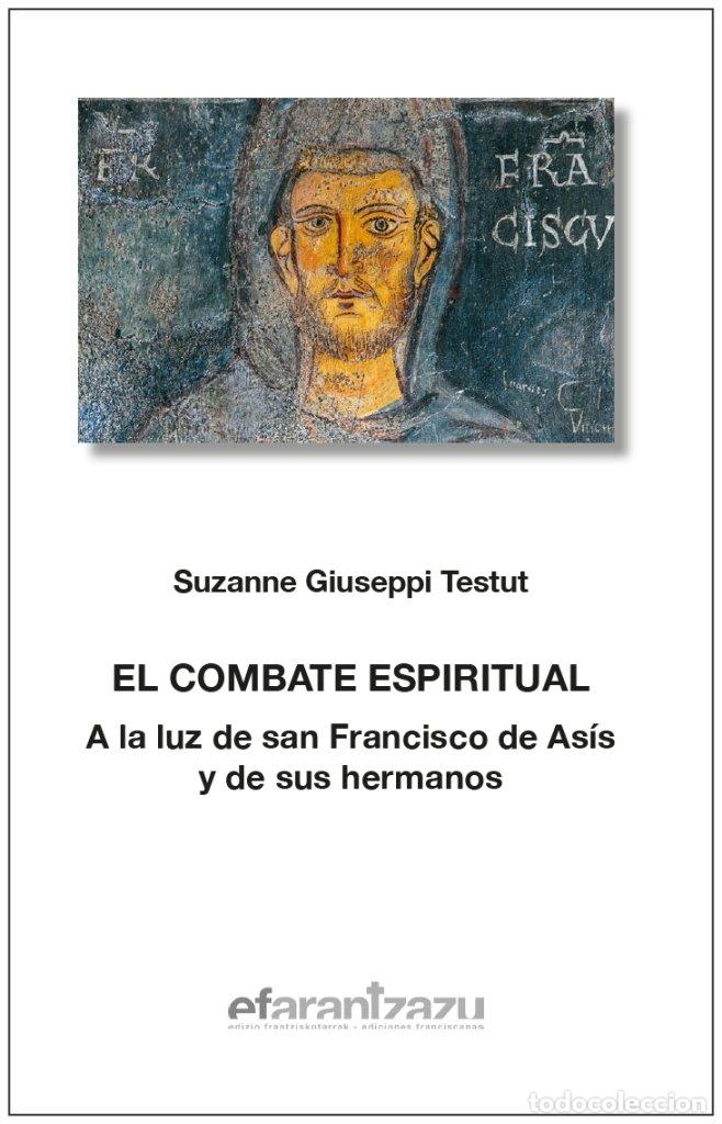 Libri: COMBATE ESPIRITUAL EL A LA LUZ DE SAN FRANCISCO - GIUSSEPI TESTUT, SUZANNE