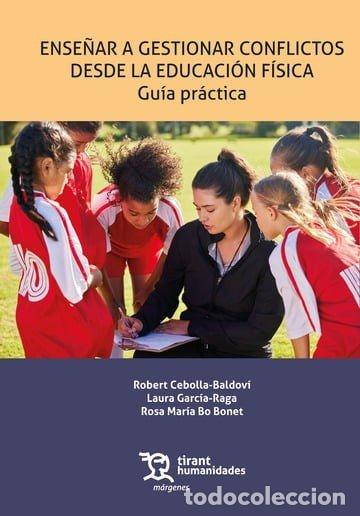 Libros: ENSE&Ntilde;AR A GESTIONAR CONFLICTOS DESDE LA EDUCACION FISICA - AA.VV