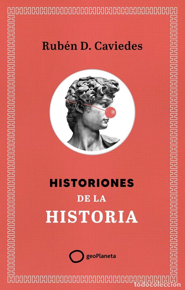 Libros: HISTORIONES DE LA HISTORIA - DIAZ CAVIEDES, RUBEN