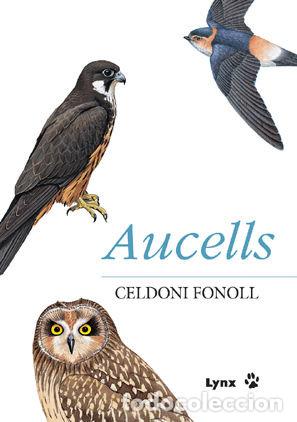 Libri: AUCELLS - FONOLL CASANOVES, CELDONI