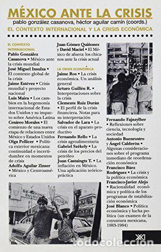 Libri: CONTEXTO INTERNACIONAL Y LA CRISIS ECONOMICA.,EL - GONZALEZ CASANOVA, PABLO