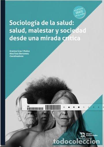 B&uuml;cher: SOCIOLOGIA DE LA SALUD SALUD MALESTAR Y SOCIEDAD DESDE UNA - GRAU I MU&Ntilde;OZ, ARANTXA
