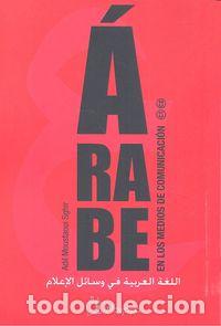 Libros: ARABE EN LOS MEDIOS DE COMUNICACION C1 C2 - MOUSTAONI SGHIR ADIL