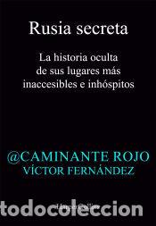 Libri: RUSIA SECRETA - CAMINANTE ROJO