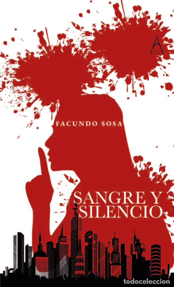 books: SANGRE Y SILENCIO - SOSA, FACUNDO