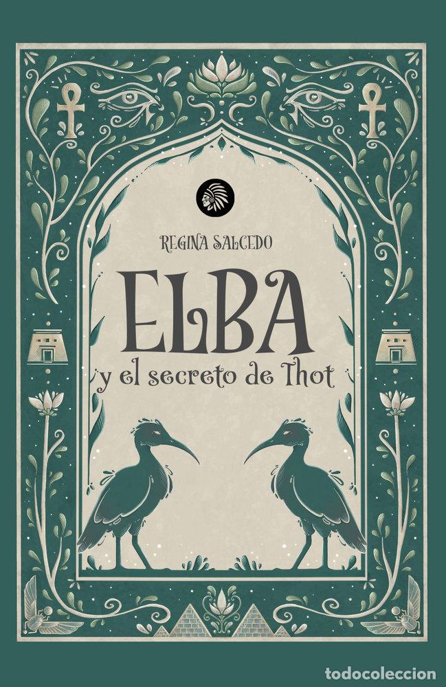 Libri: ELBA Y EL SECRETO DE THOT - SALCEDO, REGINA