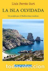 Livres: ISLA OLVIDADA,LA - FERRES GURT, LLUIS
