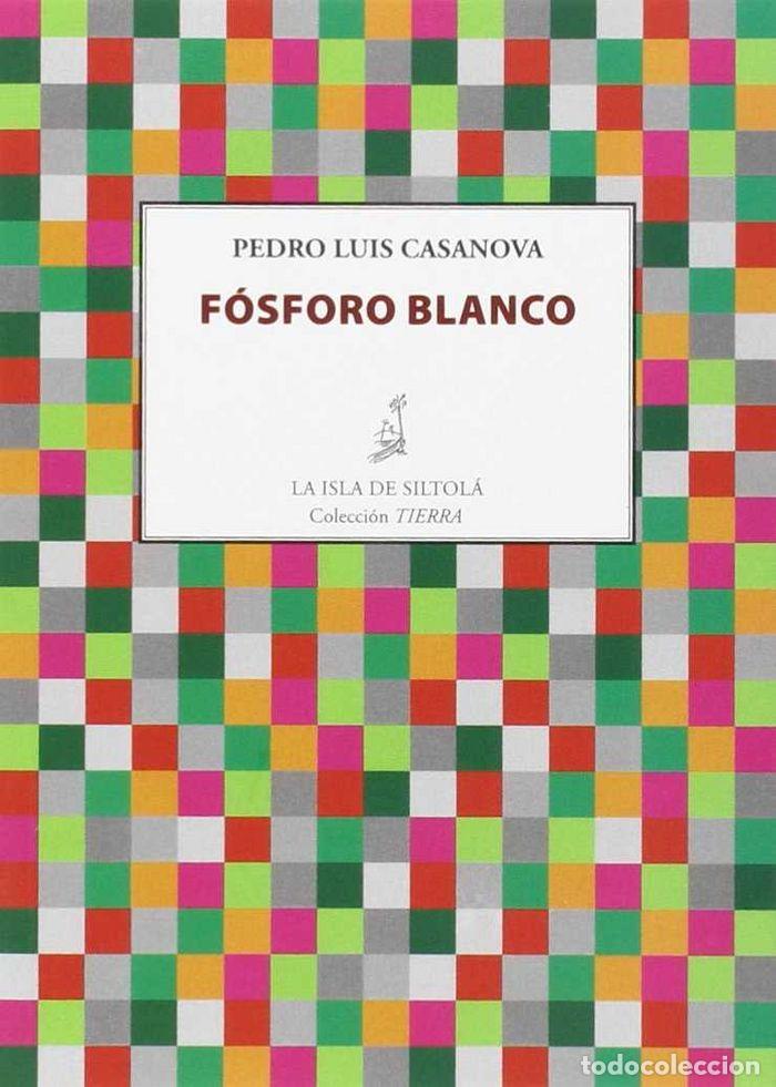 Libros: FOSFORO BLANCO - CASANOVA ARANDA, PEDRO LUIS