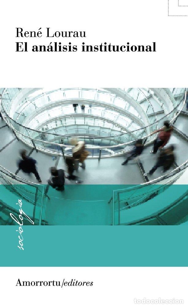 Libros: ANALISIS INSTITUCIONAL,EL 2&ordf; ED - LOURAU, RENE