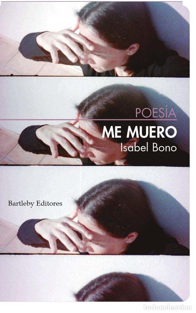 Libros: ME MUERO - BONO, ISABEL