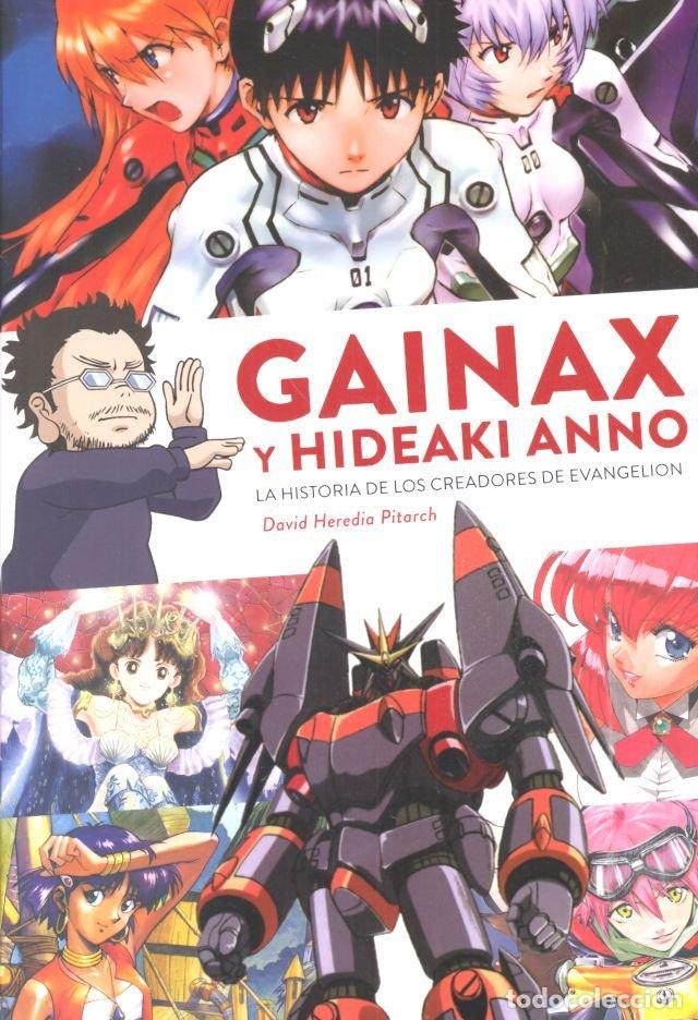 Libros: GAINAX Y HIDEAKI ANNO HISTORIA DE LOS CREADORES DE EVANGELI - HEREDIA PITARCH, DAVID