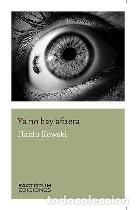 B&uuml;cher: YA NO HAY AFUERA - KOWSKI, HAIDU