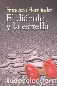 B&uuml;cher: DIABOLO Y LA ESTRELLA EL, - HERNANDEZ MARQUEZ, FRANCISCO