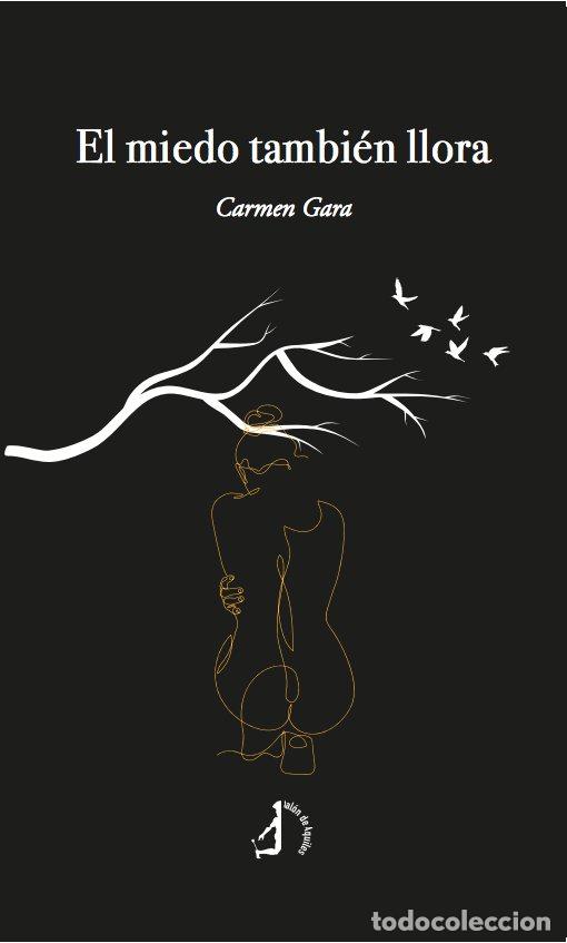 books: EL MIEDO TAMBIEN LLORA - GARA, CARMEN