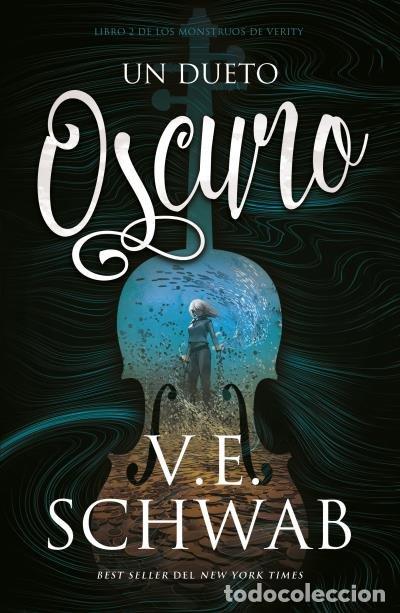 Livros: UN DUETO OSCURO - SCHWAB, V. E.