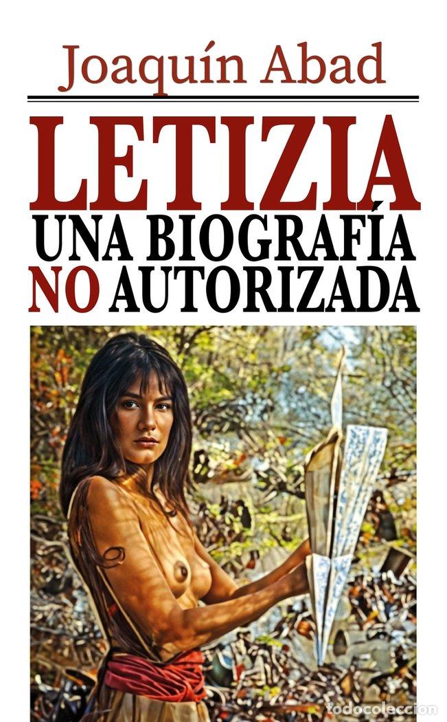 Livres: LETIZIA, UNA BIOGRAFIA NO AUTORIZADA - ABAD, JOAQUIN