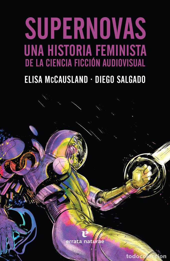 Livres: SUPERNOVAS UNA HISTORIA FEMINISTA DE LA CIENCIA FICCION - MCCAUSLAND, ELISA