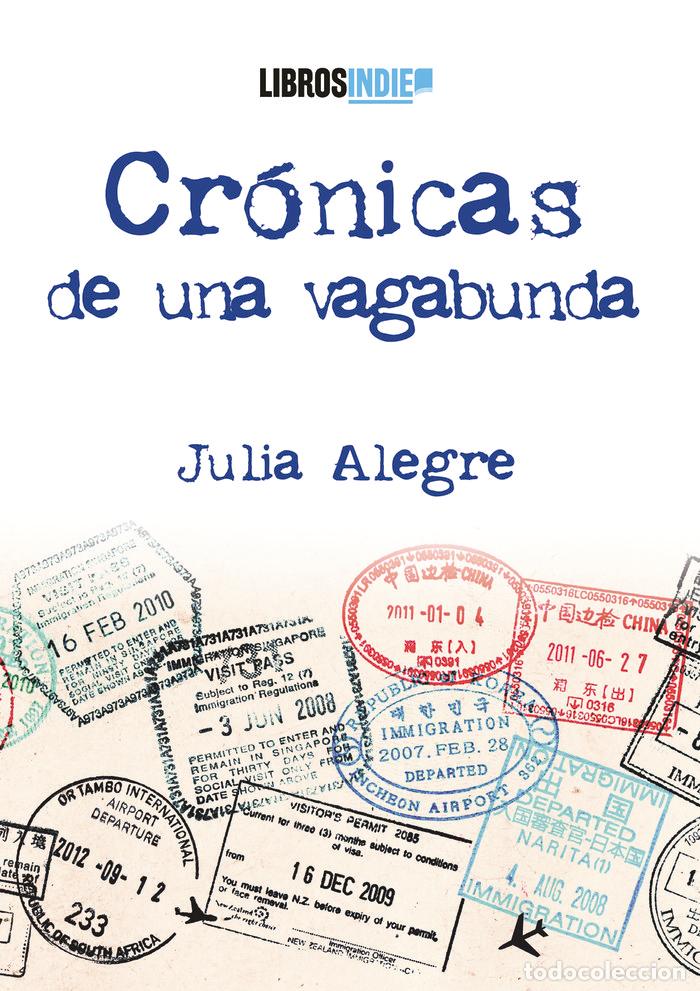 Libros: CRONICAS DE UNA VAGABUNDA - ALEGRE, JULIA