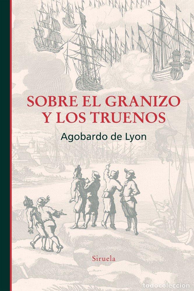 Libros: SOBRE EL GRANIZO Y LOS TRUENOS - DE LYON, AGOBARDO