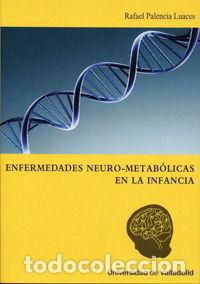 Libros: ENFERMEDADES NEURO-METABOLICAS EN LA INFANCIA - PALENCIA LUACES, RAFAEL