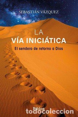 Livros: LA VIA INICIATICA - VAZQUEZ, SEBASTIAN