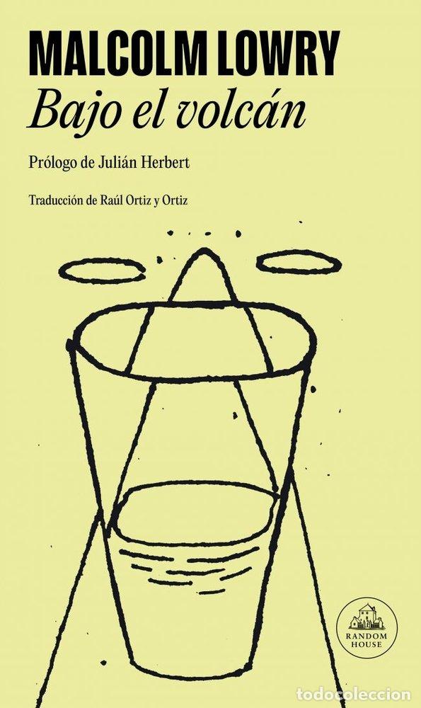 Libri: BAJO EL VOLCAN - LOWRY, MALCOLM