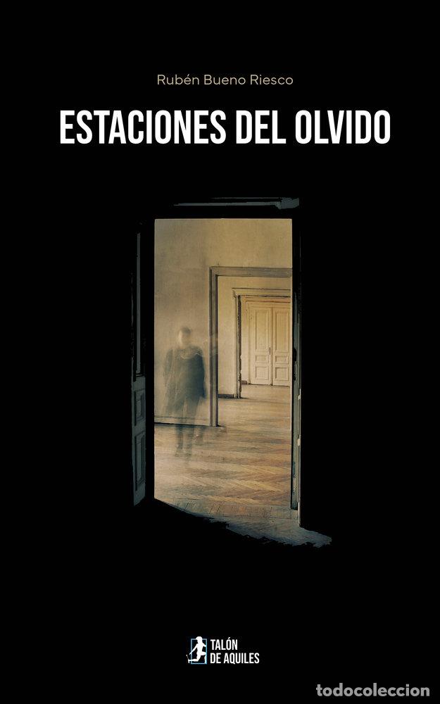 B&uuml;cher: ESTACIONES DEL OLVIDO - BUENO RIESCO, RUBEN