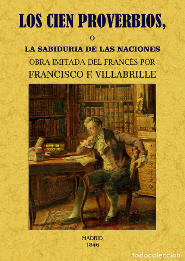 B&uuml;cher: CIEN PROVERBIOS O LA SABIDURIA DE LAS NACIONES, LOS - VILLABRILLE, FRANCISCO F.