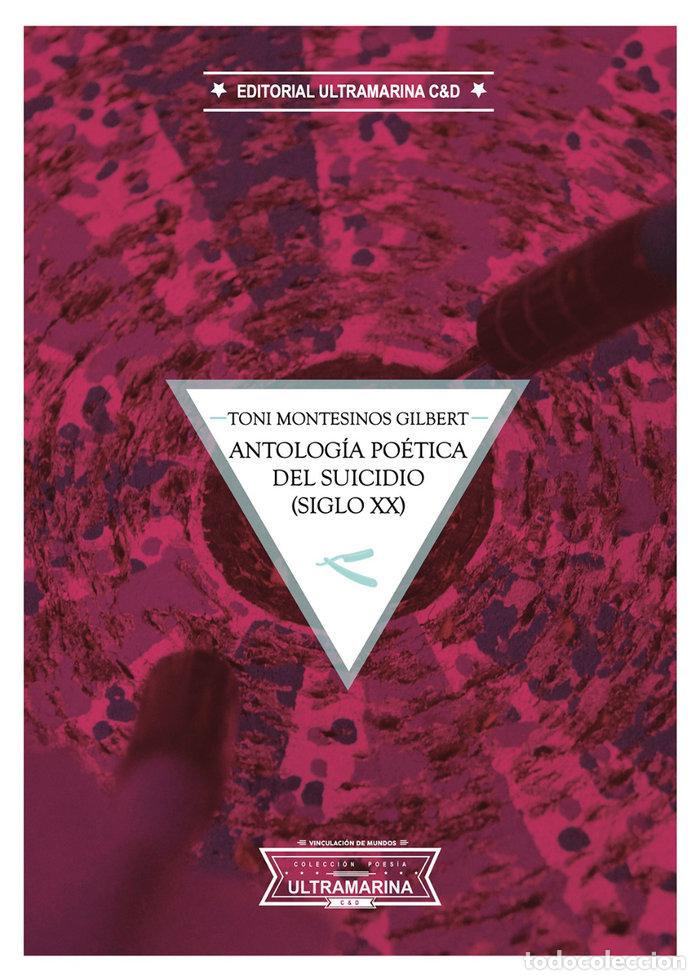 Libros: ANTOLOGIA POETICA DEL SUICIDIO - MONTESINOS, TONI
