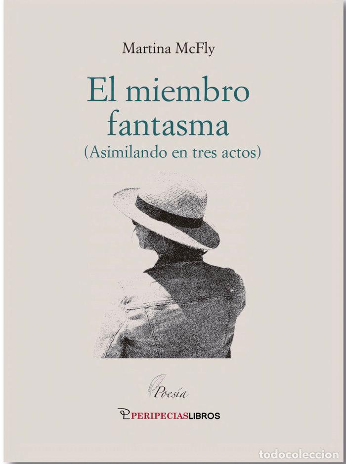 Libros: EL MIEMBRO FANTASMA - MCFLY, MARTINA