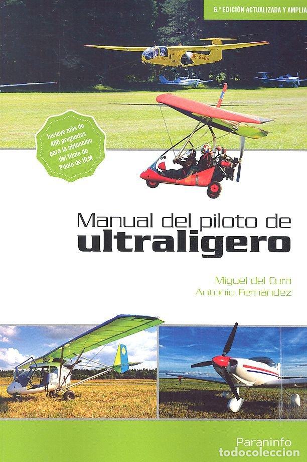 Libros: MANUAL DEL PILOTO DE ULTRALIGERO - DEL CURA MANSO, MIGUEL