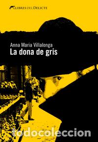 Libros: DONA DE GRIS,LA - VILLALONGA, ANNA MARIA