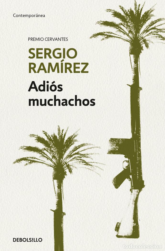Libros: ADIOS MUCHACHOS - SERGIO RAMIREZ