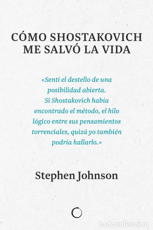 Libros: COMO SHOSTAKOVICH ME SALVO LA VIDA - JOHNSON, STEPHEN
