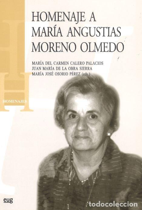Libros: HOMENAJE A MARIA ANGUSTIAS MORENO OLMEDO - CALERO, M&ordf;