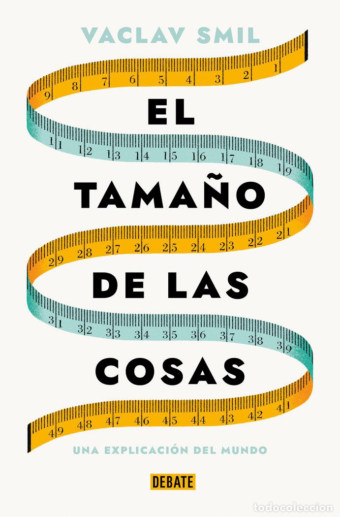 books: EL TAMA&Ntilde;O DE LAS COSAS - VACLAV SMIL