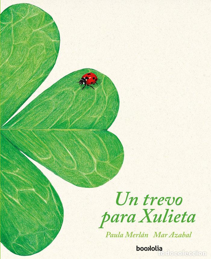Libros: UN TREVO PARA XULIETA - MERLAN, PAULA