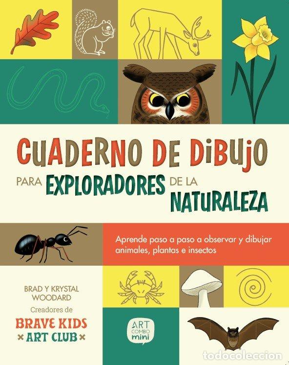 Libros: CUADERNO DE DIBUJO PARA EXPLORADORES DE LA NATURALEZA - WOODARD, BRAD