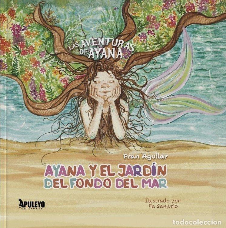 Libros: LAS AVENTURAS DE AYANA - AGUILAR PARRILLA, FRANCISCO JOSE
