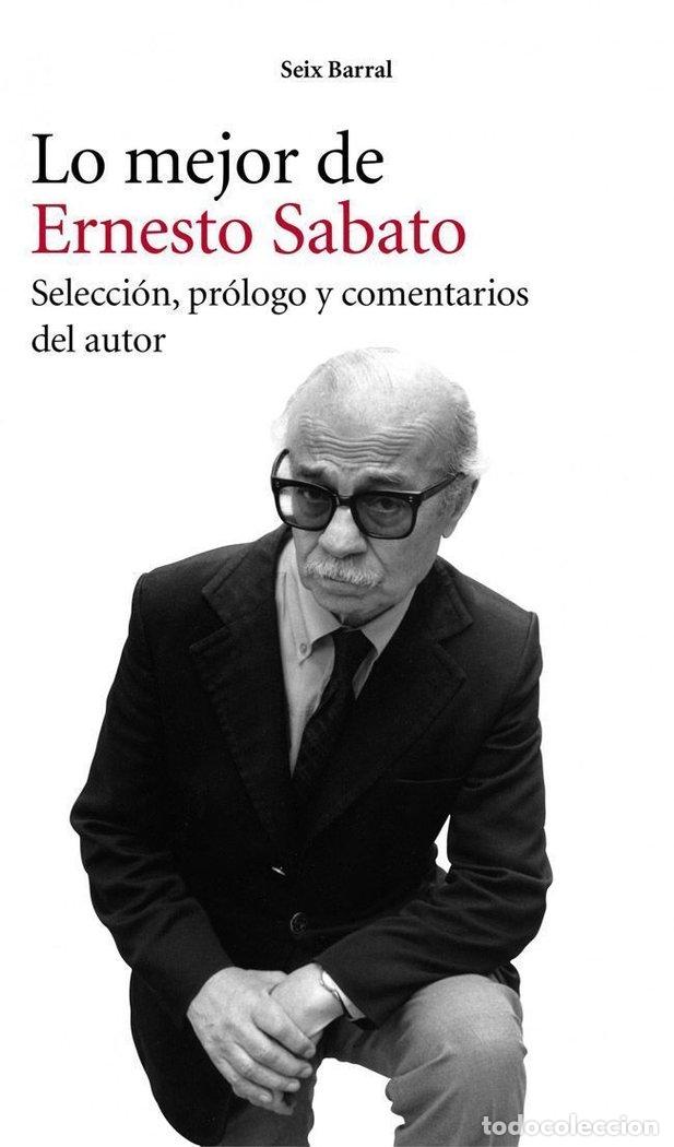 B&uuml;cher: LO MEJOR DE ERNESTO SABATO - ERNESTO SABATO