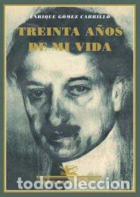 B&uuml;cher: TREINTA A&Ntilde;OS DE MI VIDA MEMORIAS - GOMEZ CARRILLO, ENRIQUE