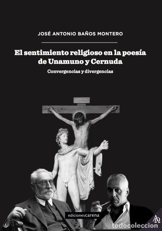 Libri: SENTIMIENTO RELIGIOSO EN LA POESIA DE UNAMUNO Y CERNUDA,EL - BA&Ntilde;OS MONTERO, JOSE ANTONIO