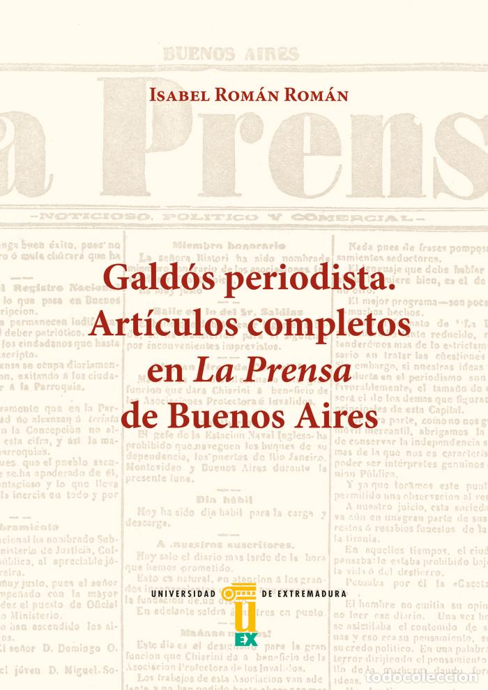 Libros: GALDOS PERIODISTA ARTICULOS COMPLETOS EN - ROMAN ROMAN, ISABEL