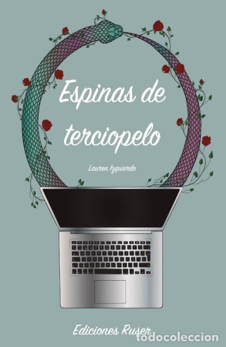 Libros: ESPINAS DE TERCIOPELO - IZQUIERDO, LAUREN