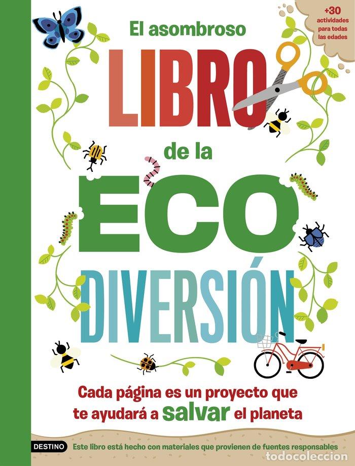 Livros: EL ASOMBROSO LIBRO DE LA ECODIVERSION - PENNY ARLON, SUSAN HAYES