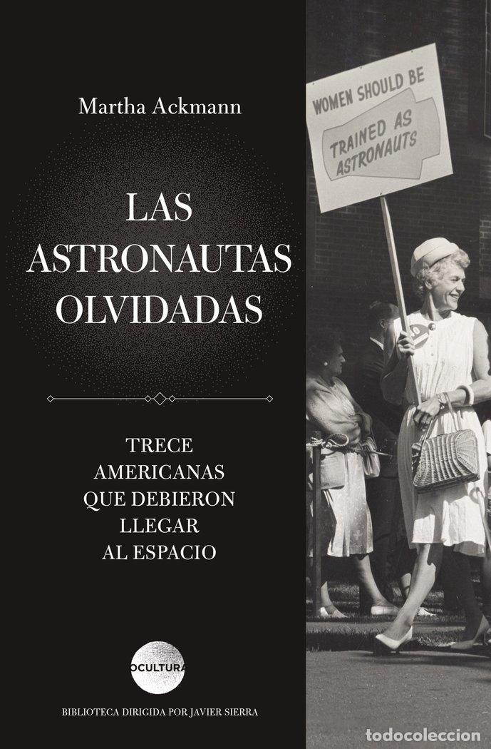 Libros: LAS ASTRONAUTAS OLVIDADAS - MARTHA ACKMANN