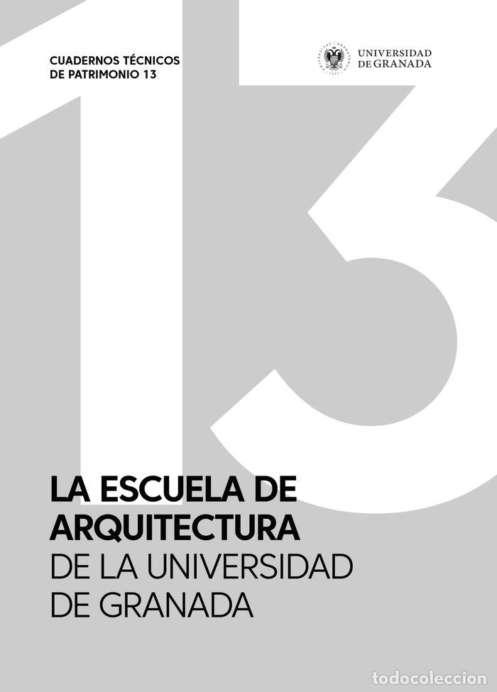 Libros: LA ESCUELA DE ARQUITECTURA DE GRANADA - ALCALE SANCHEZ, FERNANDO