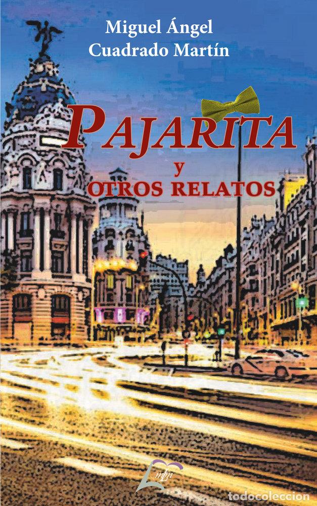 Livres: PAJARITA Y OTROS RELATOS - CUADRADO MARTIN, MIGUEL ANGEL