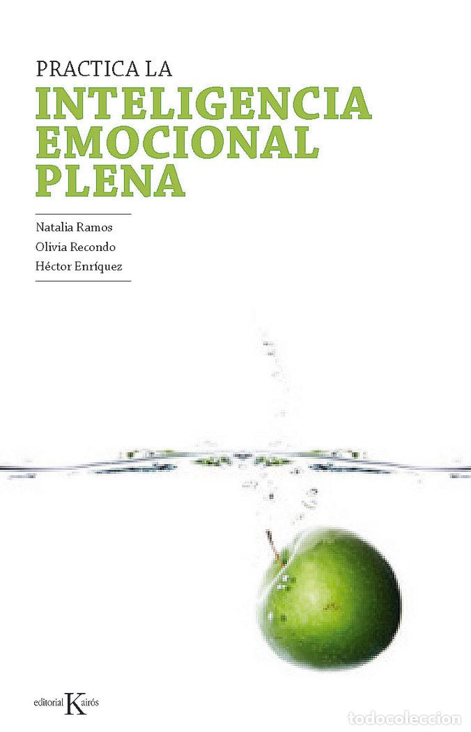 Libros: PRACTICA DE LA INTELIGENCIA EMOCIONAL PLENA - RAMOS RECONDO ENRIQUEZ, NATALIA