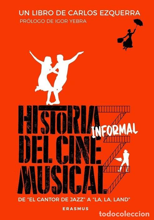Libros: HISTORIA INFORMAL DEL CINE MUSICAL - EZQUERRA, CARLOS